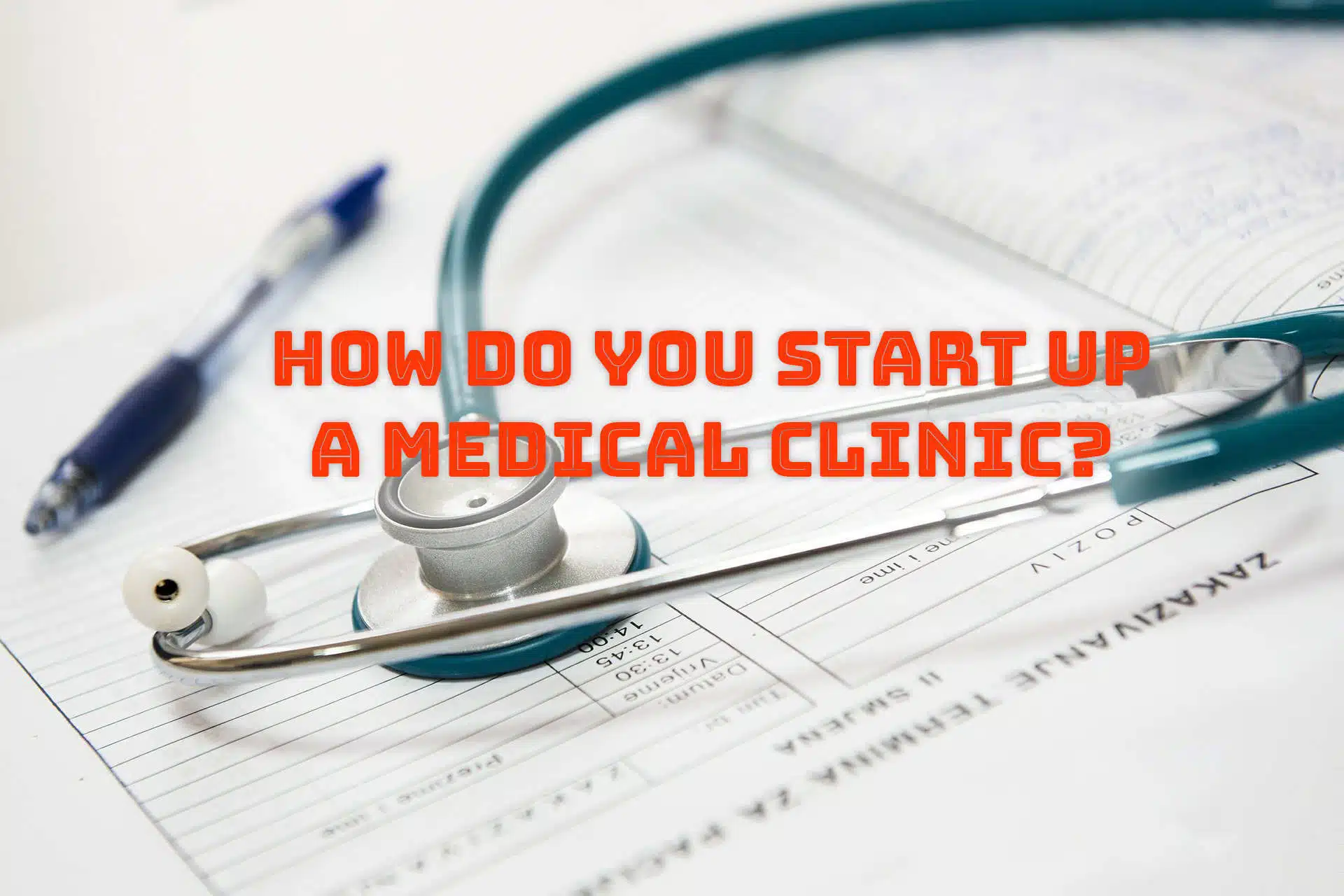 start a medical clinic