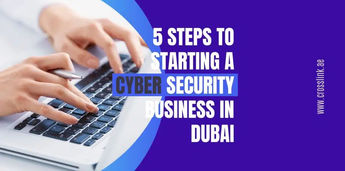 Start cyber security company in Dubai